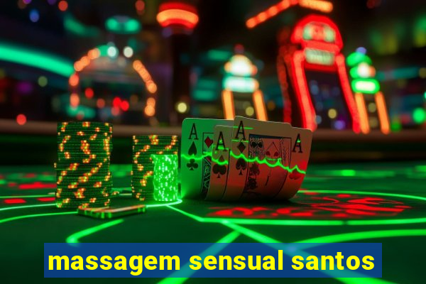 massagem sensual santos